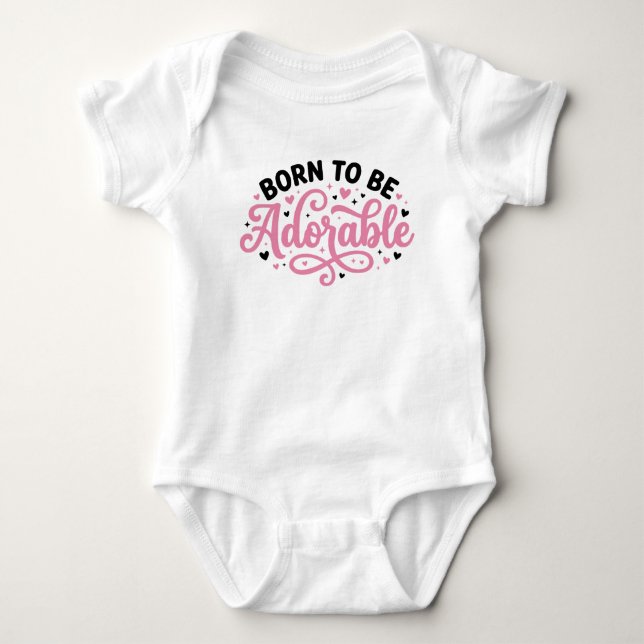 Born To Be Adorable T Shirt (Framsida)