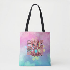 Born to Be Unique Cute Pink Dragon– Inspirational  Tygkasse