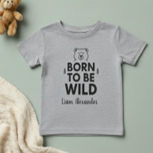 Born to Be Wild  Personalized Toddle T-Shirt