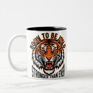 Born to Be Wild – Stronger Than Ever Tiger Grafik Två-Tonad Mugg