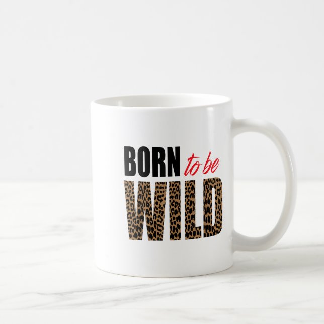 Born To Be Wild Tiger Animal Lover Motivation  Kaffemugg (Höger)