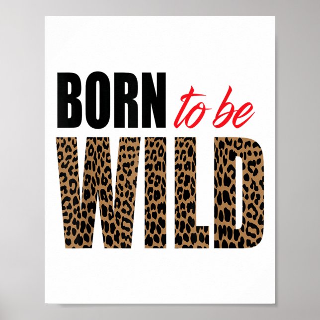 Born To Be Wild Tiger Animal Lover Motivation  Poster (Framsidan)
