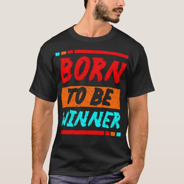 Born to be winner t shirt (Framsida)