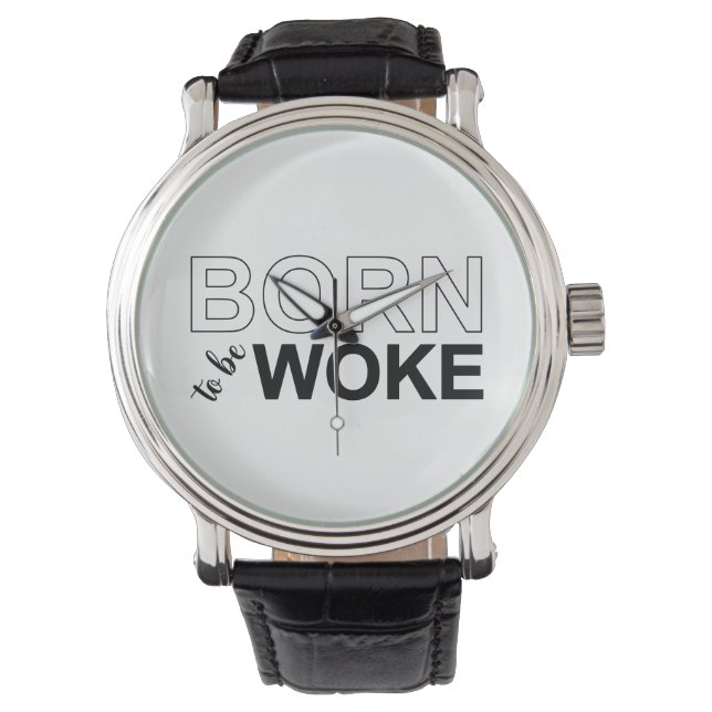 Born To Be Woke Armbandsur (Framsida)