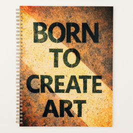 Born to Create Art Motivational Quote Textured Wal