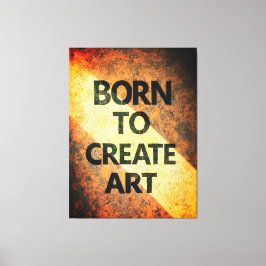 Born to Create Art Motivational Quote Textured Wal Canvastryck