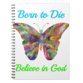 Born to Die , believe in God Anteckningsbok