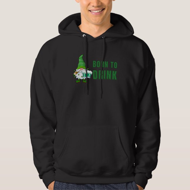 Born to drink Shamrock Ireland gnome distressed gr Hoodie (Framsida)