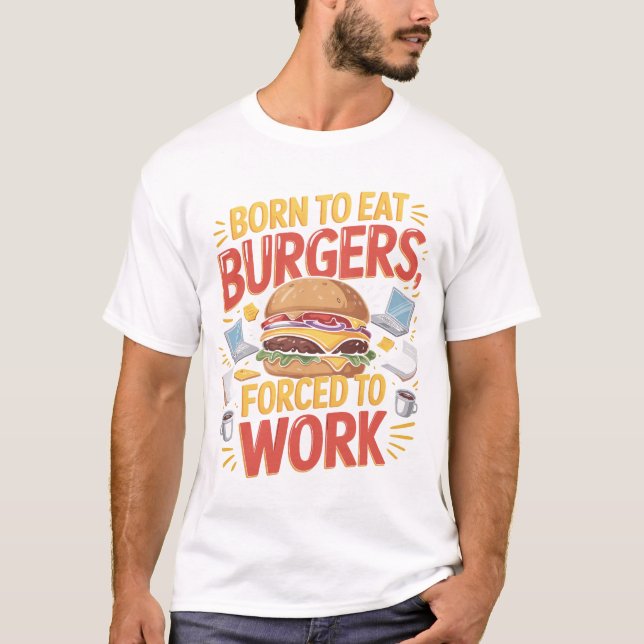 Born to Eat Funny Burger Lover T-Shirt Design (Framsida)