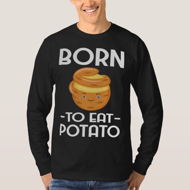 Born To EatPotato Chips  Vegetarian Spud Fries T Shirt (Framsida)