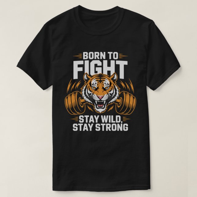 Born to Fight Tiger Fitness Motivation Tee (Design framsida)
