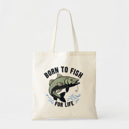 Born to Fish for Life Tygkasse