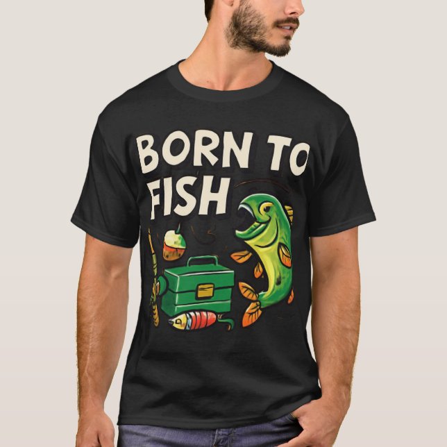 Born to Fish | Funny Fishing Design in Bright Colo T Shirt (Framsida)