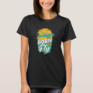 Born To Fly Airlines Flygplan Flygplansnavigering T Shirt