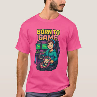“Born to Game – Gamer Lifestyle T-Shirt” T Shirt