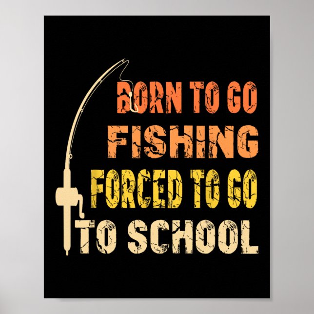 Born to Go Fishing Funny Fisherman Clothes Poster (Framsidan)