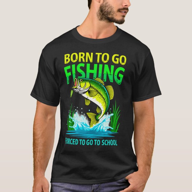 Born To Go Fishing T-Shirt – Funny Bass Fishing Sc (Framsida)