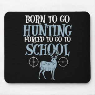 Born to Go Hunced School Funny Hunter Boys Musmatta
