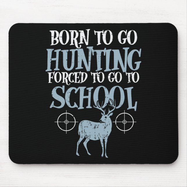 Born to Go Hunced School Funny Hunter Boys Musmatta (Framsidan)