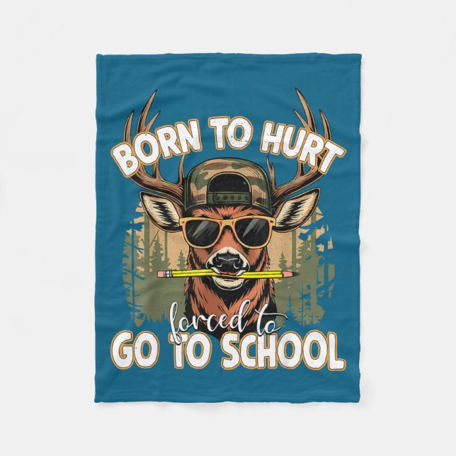 Born To Go Hunting Forced To Go 100 Days Of School Fleecefilt (Framsidan)