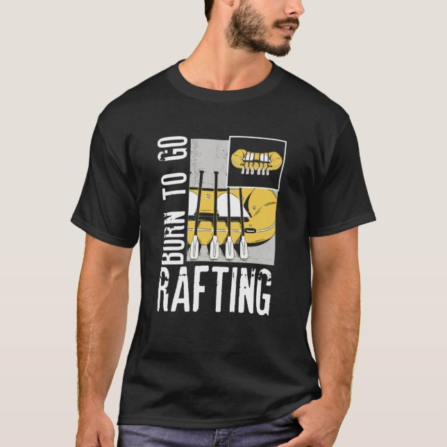 Born To Go Rafting Extreme Sports Whitewater Rafti T Shirt (Framsida)