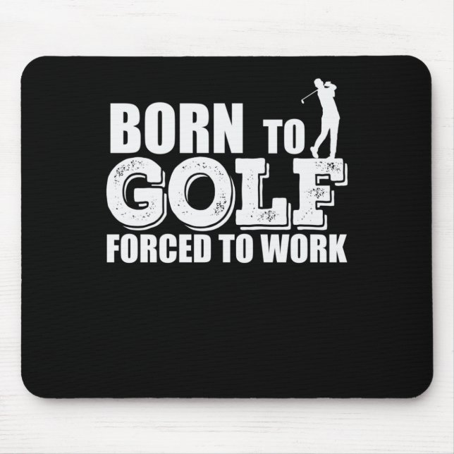 Born to Golf Forced To Work Trendsport Abschlag Musmatta (Framsidan)