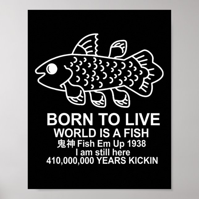 Born To Live World Is A Fish Coelacanth Fish Memes Poster (Framsidan)