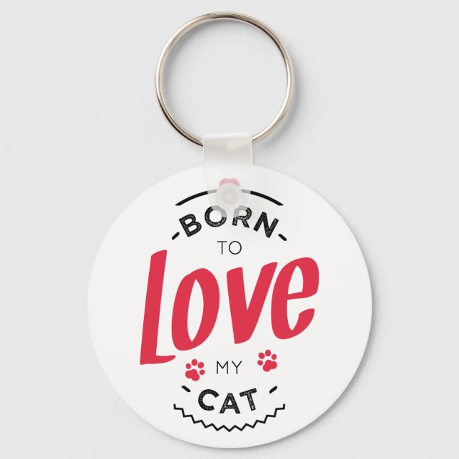 born to love my cat nyckelring (Framsida)