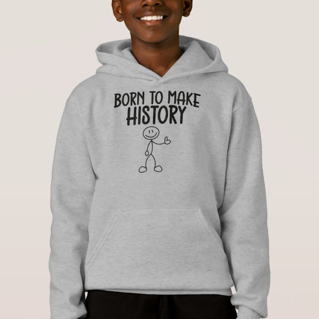 Born to Make History Inspirational T Shirt (Framsida)