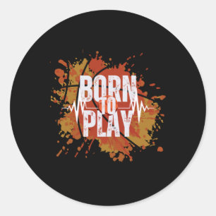 Born to Play Basketball Players T Shirt Design Runt Klistermärke