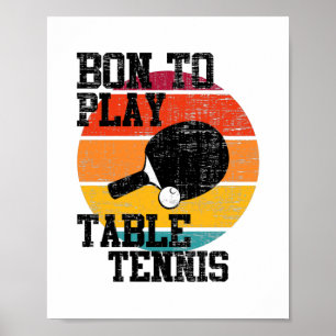 Born To Play Bord tennis Poster