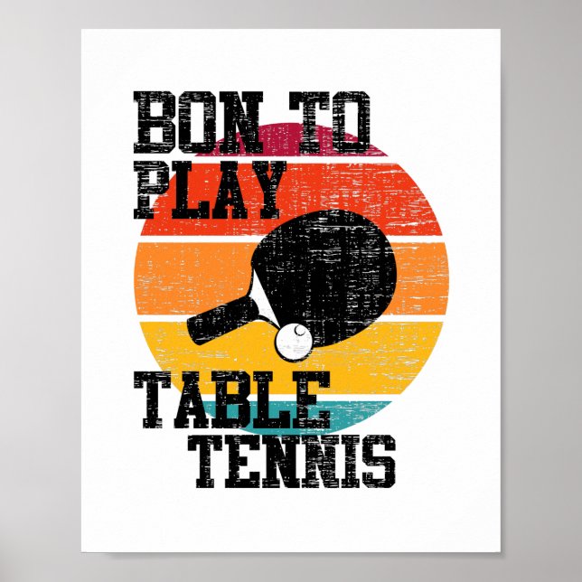 Born To Play Bord tennis Poster (Framsidan)