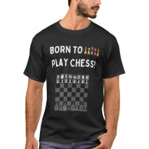 Born to Play Chess - Chess Coach T-Shirt