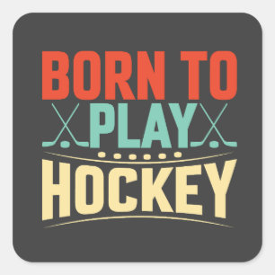 Born to Play Hockey Fyrkantigt Klistermärke