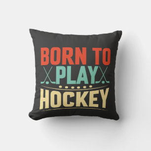 Born to Play Hockey Kudde