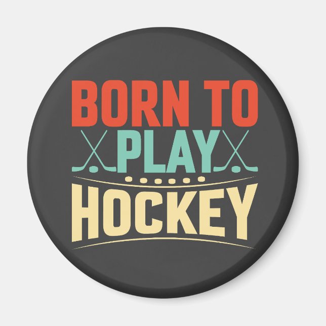 Born to Play Hockey Magnet (Framsidan)