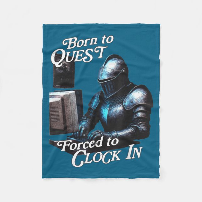 Born To Quest Forced To Clock In Funny Office Fant Fleecefilt (Framsidan)