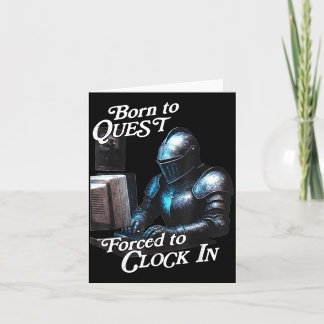 Born To Quest Forced To Clock In Funny Office Fant Kort (Framsida)