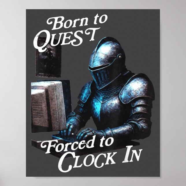 Born To Quest Forced To Clock In Funny Office Fant Poster (Framsidan)