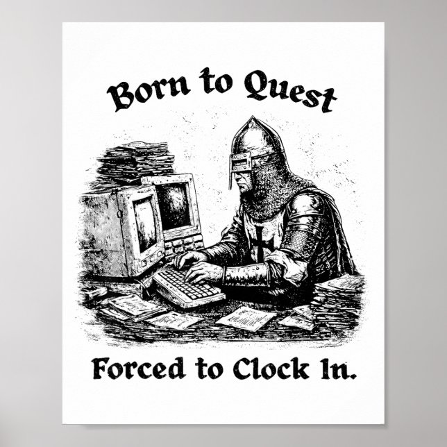 Born To Quest Forced To Clock In Office Worker Fun Poster (Framsidan)