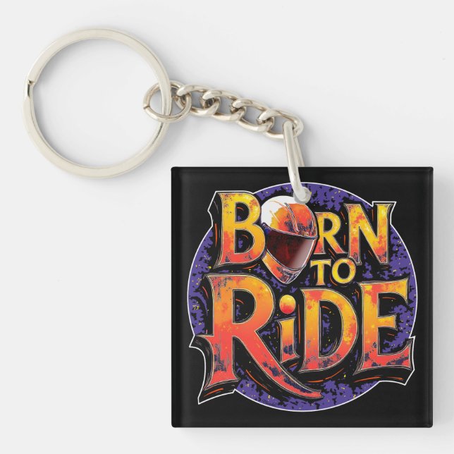 Born to Ride Acrylic Keychain (Framsidan)