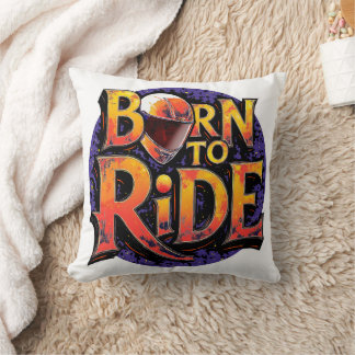 Born to Ride Throw Pillow Kudde