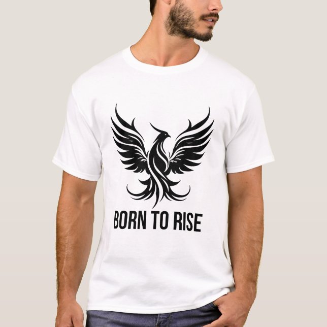 Born to Rise Phoenix Graphic Motivational T Shirt (Framsida)