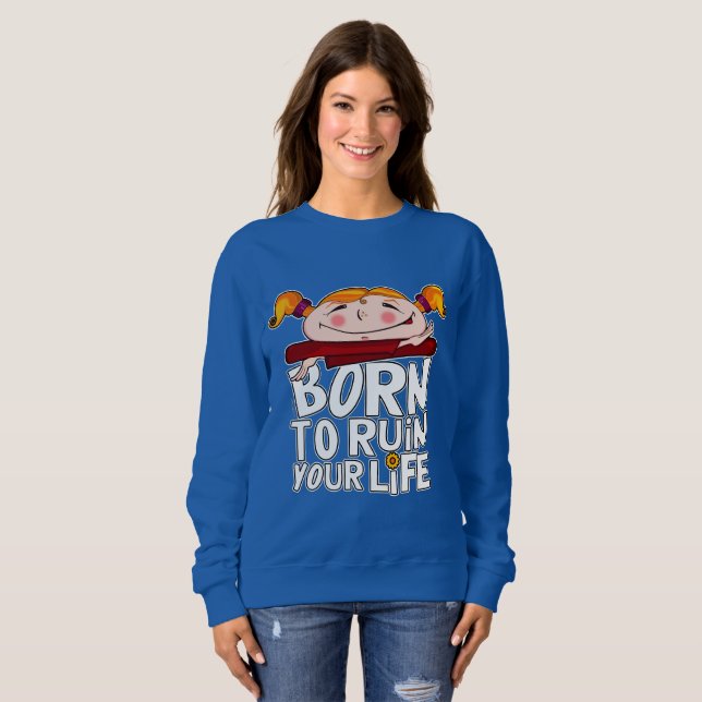 Born to ruin your life t shirt (Hel framsida)