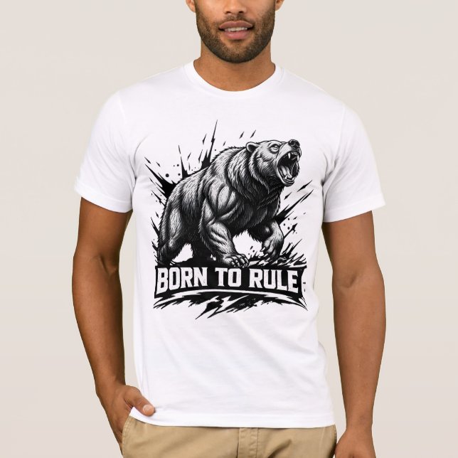 Born to rule a fierce bear the power of wildlife t shirt (Framsida)