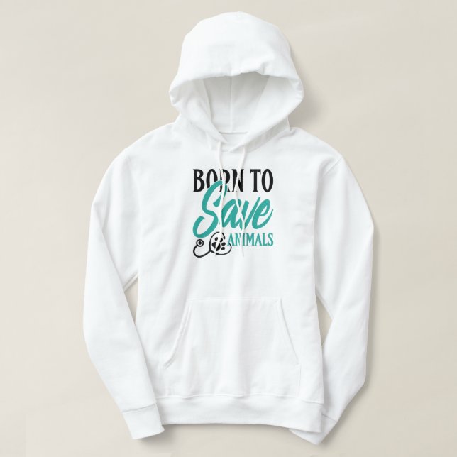 "Born To Save Animals" Vet and Rescue Pride Hoodie (Design framsida)
