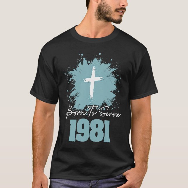 Born To Serve 1981 T Shirt (Framsida)