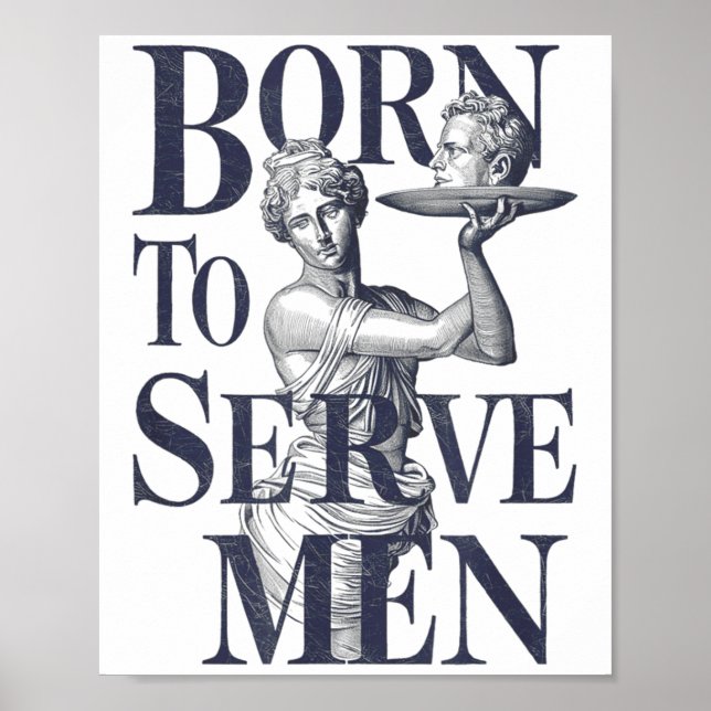 Born To Serve Men Funny Boss Girl Motivational Art Poster (Framsidan)
