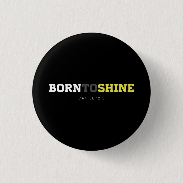 Born to Shine – Daniel 12:3 Button Pins (Framsida)