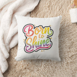 Born to Shine Pride | HBTQ regnbågscitat konst Kudde
